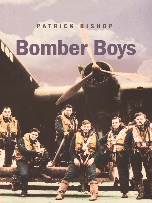 Title details for Bomber Boys by Patrick Bishop - Available